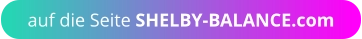 auf die Seite SHELBY-BALANCE.com