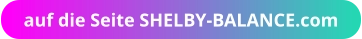 auf die Seite SHELBY-BALANCE.com