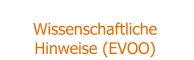 Wissenschaftliche  Hinweise (EVOO)