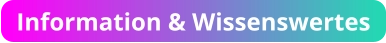 Information & Wissenswertes